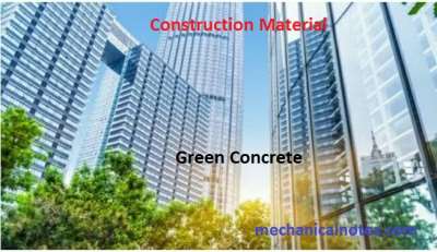 Green Concrete || Introduction, Materials, Types, Advantages, Limitations