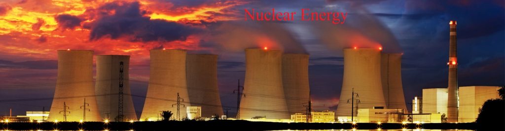 Nuclear Energy || Definition, Facts, Uses & Advantages